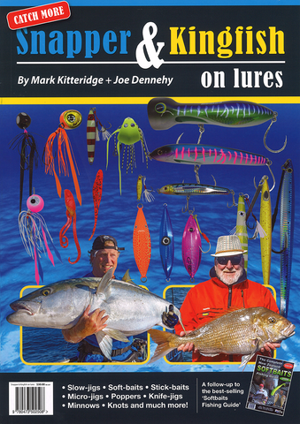 Catch more snapper and kingfish on lures by Mark Kitteridge and Joe Dennehy